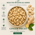 Ginger Pieces - Selected Botanicals Series (100G)